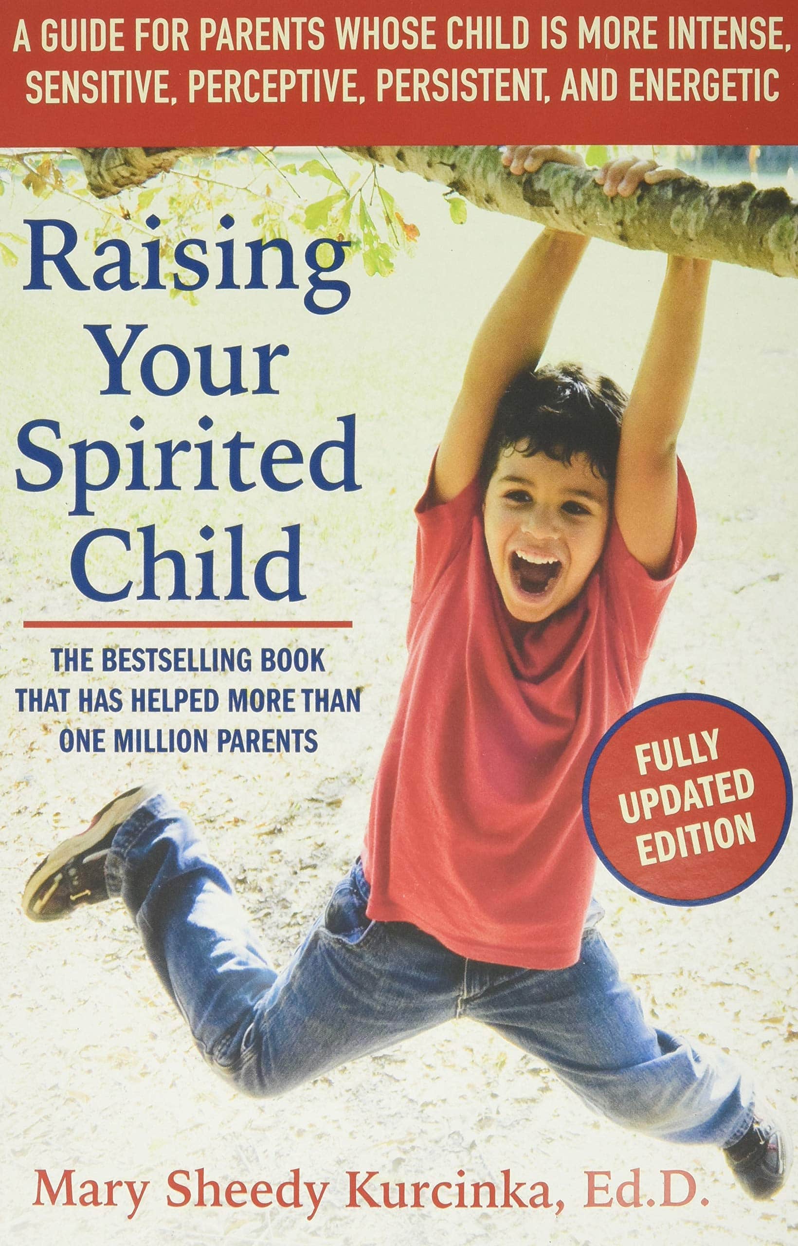 "Raising Your Spirited Child" by Mary Sheedy Kurcinka, Ed.D.