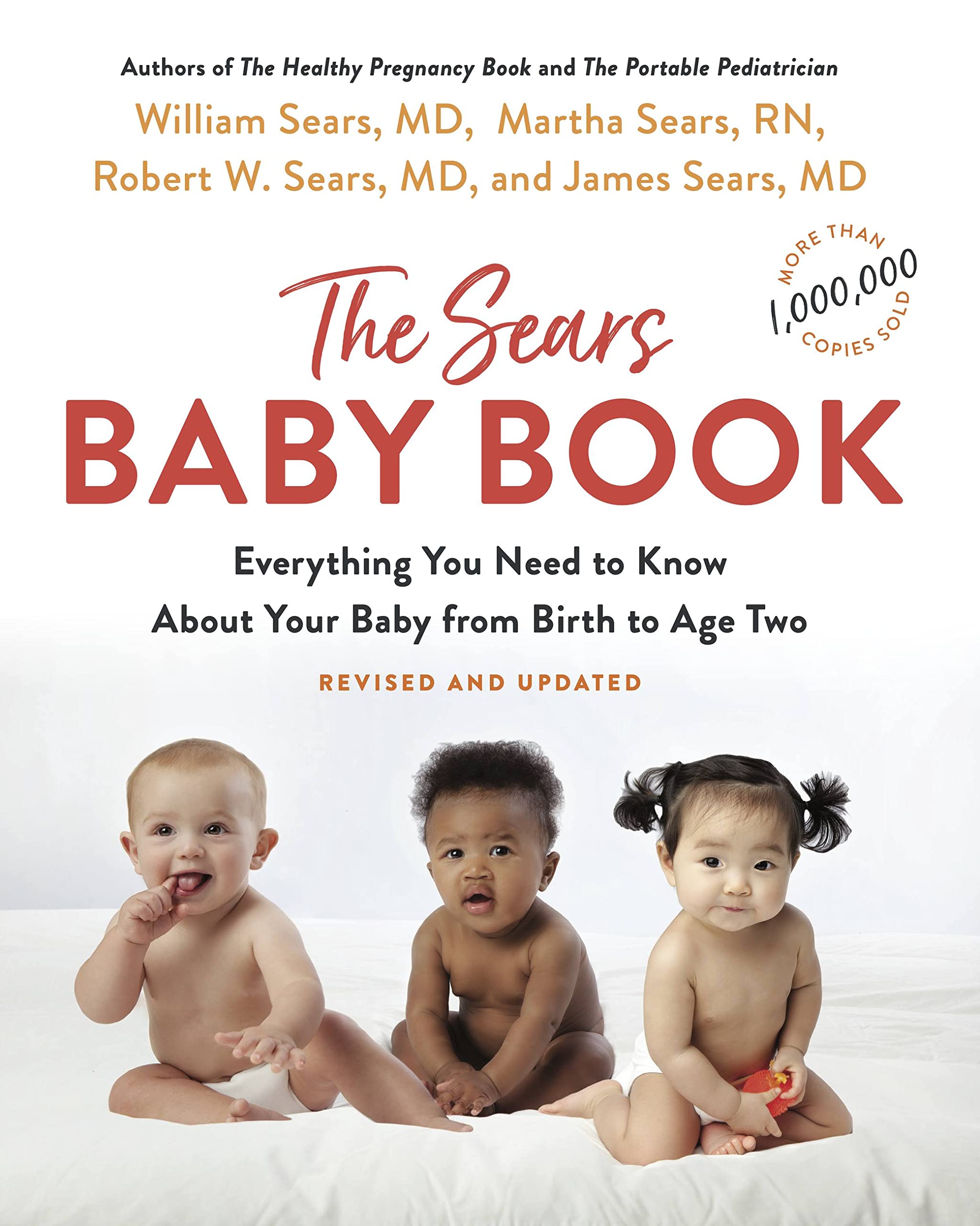 "The Sears Baby Book" by William Sears, M.D., Martha Sears, R.N., Robert W. Sears, M.D., and James Sears, M.D.