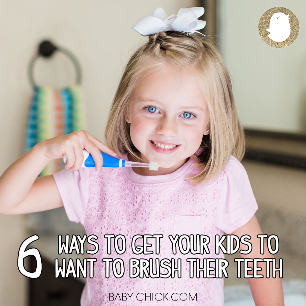 6 Ways to Get Your Kids to WANT to Brush Their Teeth