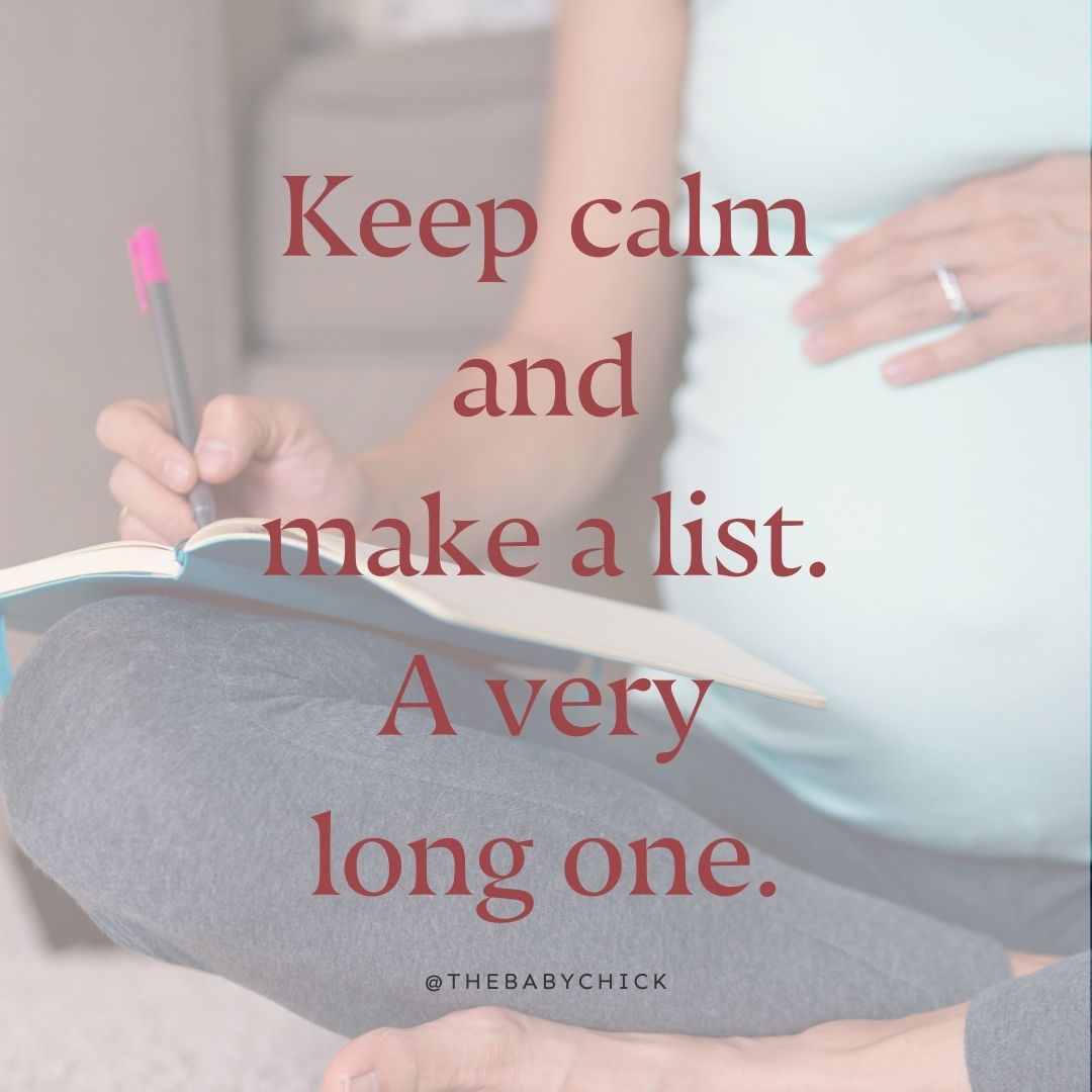 A pregnant mom writing a list and a quote on top of the picture.