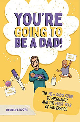You're Going To Be A Dad Daddilife