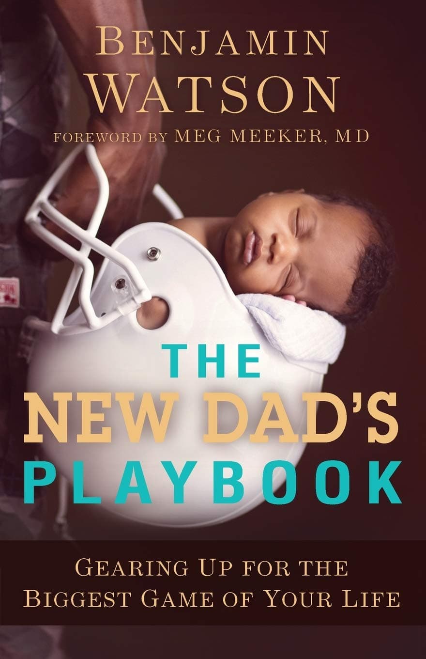 "The New Dad's Playbook" by Benjamin Watson