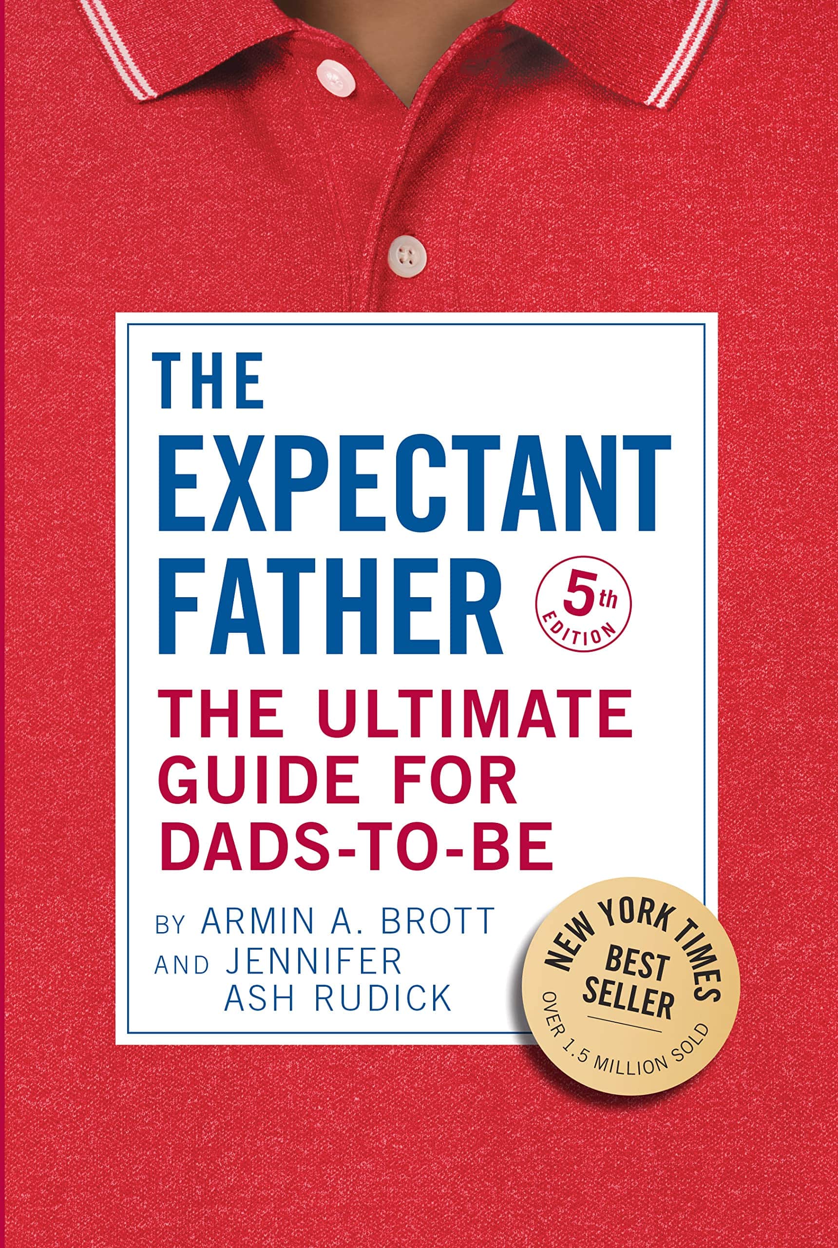 "The Expectant Father" by Armin A. Brott and Jennifer Ash Rudick