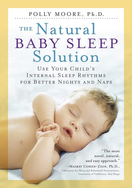 "The Natural Baby Sleep Solution" by Polly Moore, Ph.D.