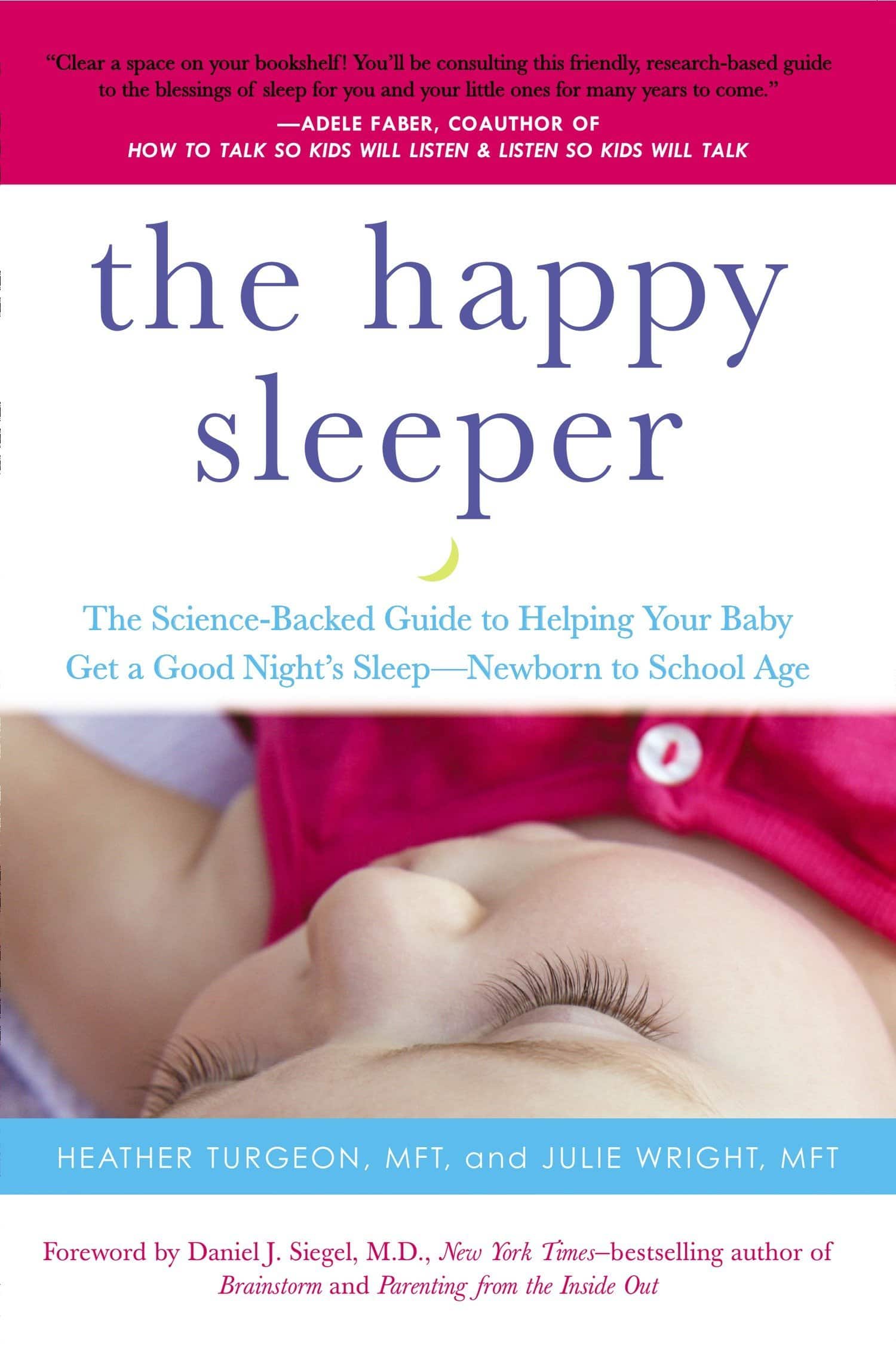 "The Happy Sleeper" by Heather Turgeon, M.F.T., and Julie Wright, M.F.T.