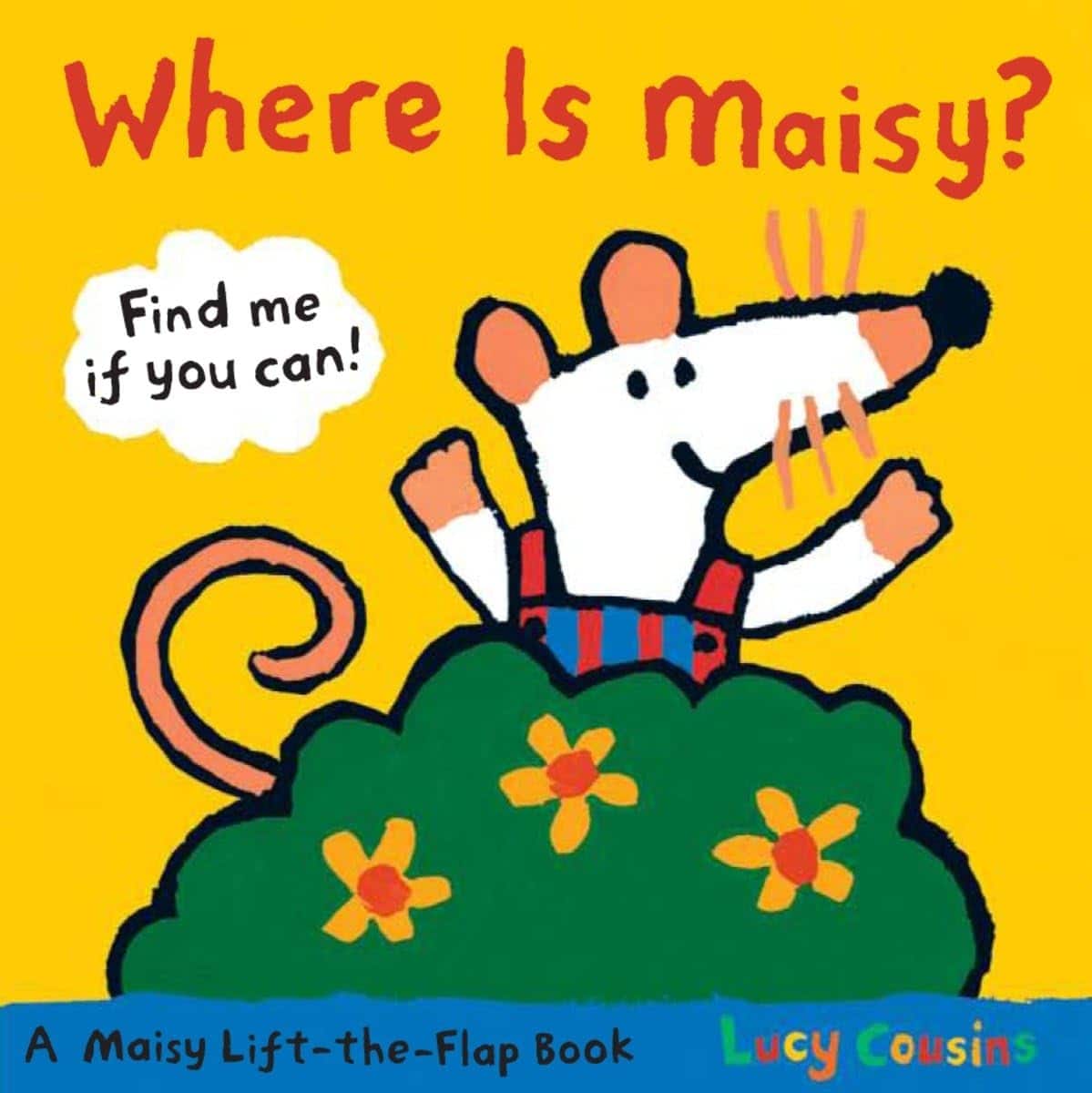 Where Is Maisy?: A Maisy Lift-the-Flap Book Board book