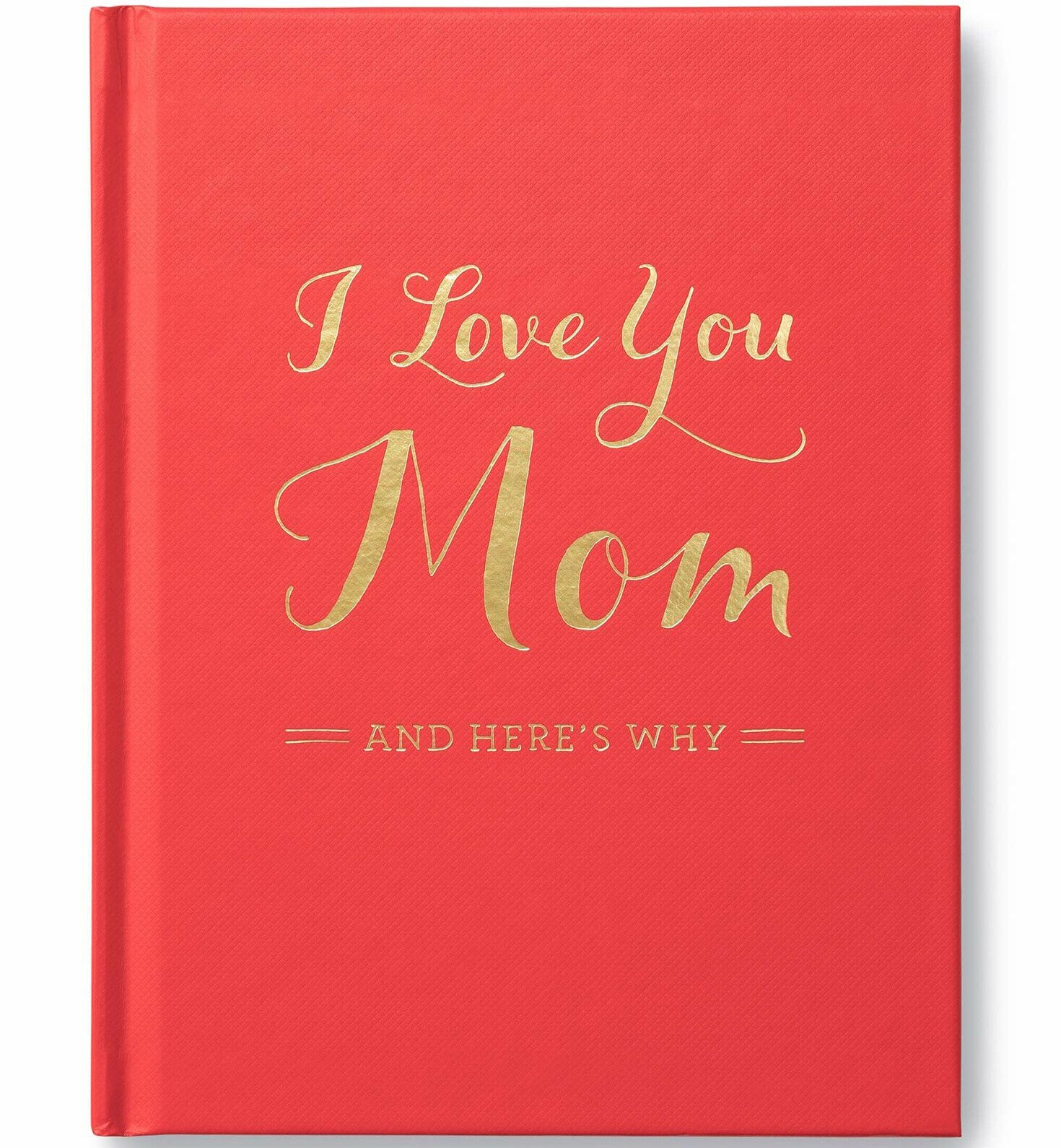 "I Love You Mom and Here's Why" book
