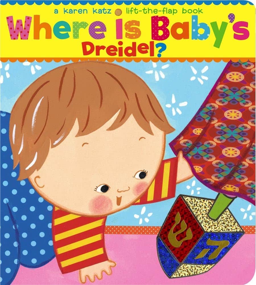 "Where Is Baby’s Dreidel?" by Karen Katz
