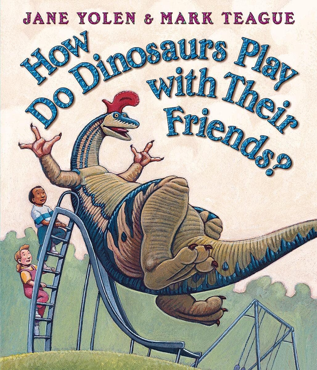 How Do Dinosaurs Play with Their Friends book 