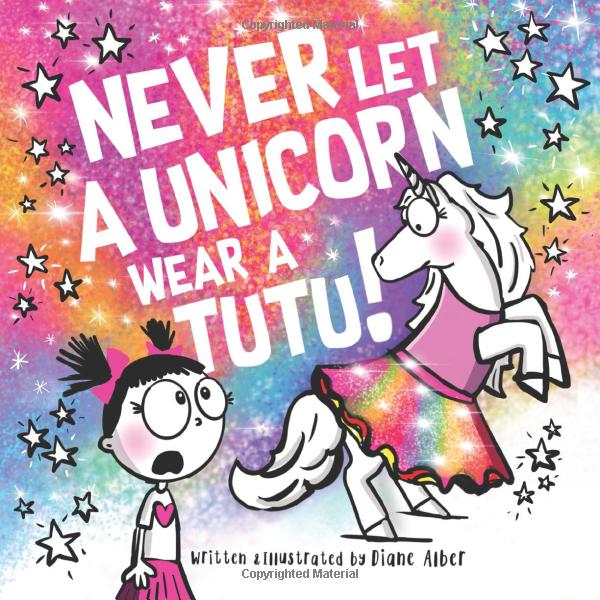 Never Let a Unicorn Wear a Tutu! book cover