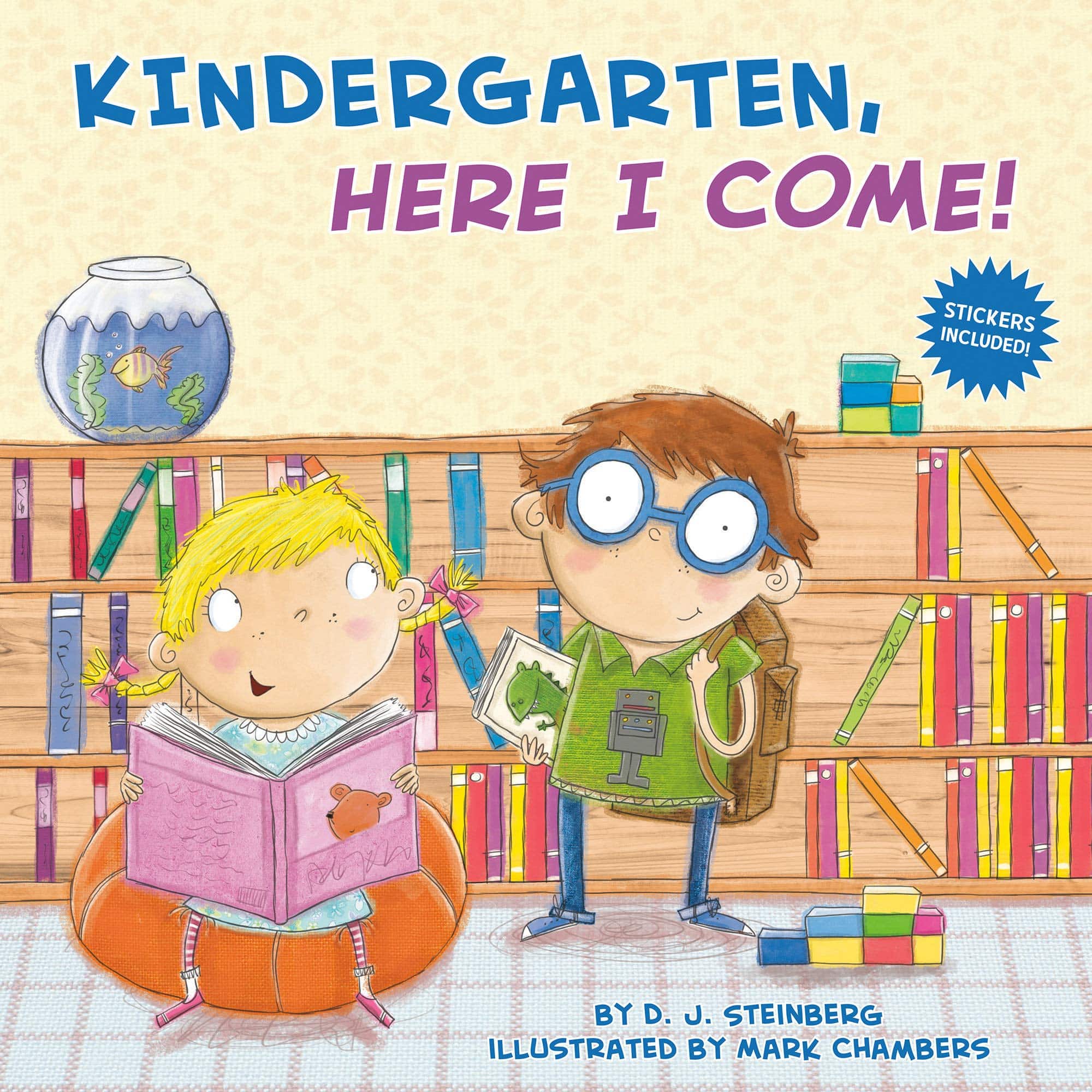 "Kindergarten, Here I Come!" by D.J. Steinberg