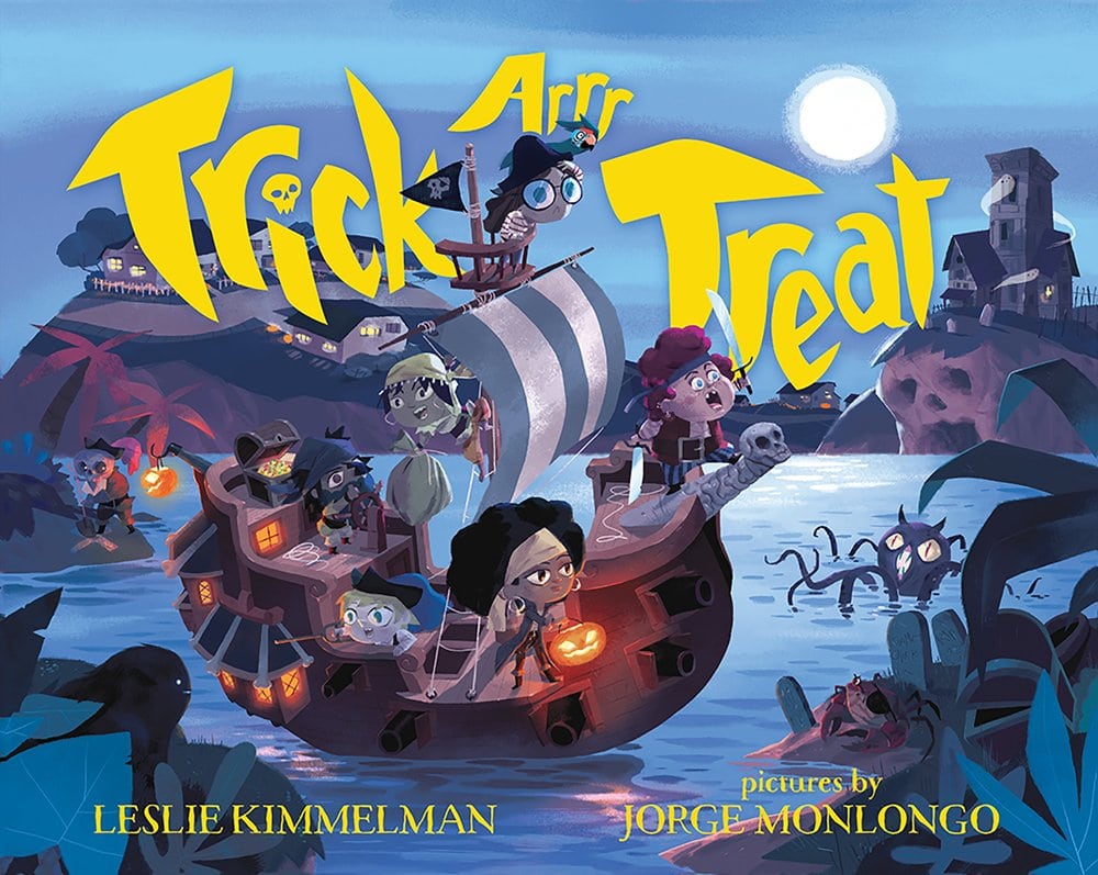 "Trick ARRRR Treat: A Pirate Halloween" by Leslie Kimmelman
