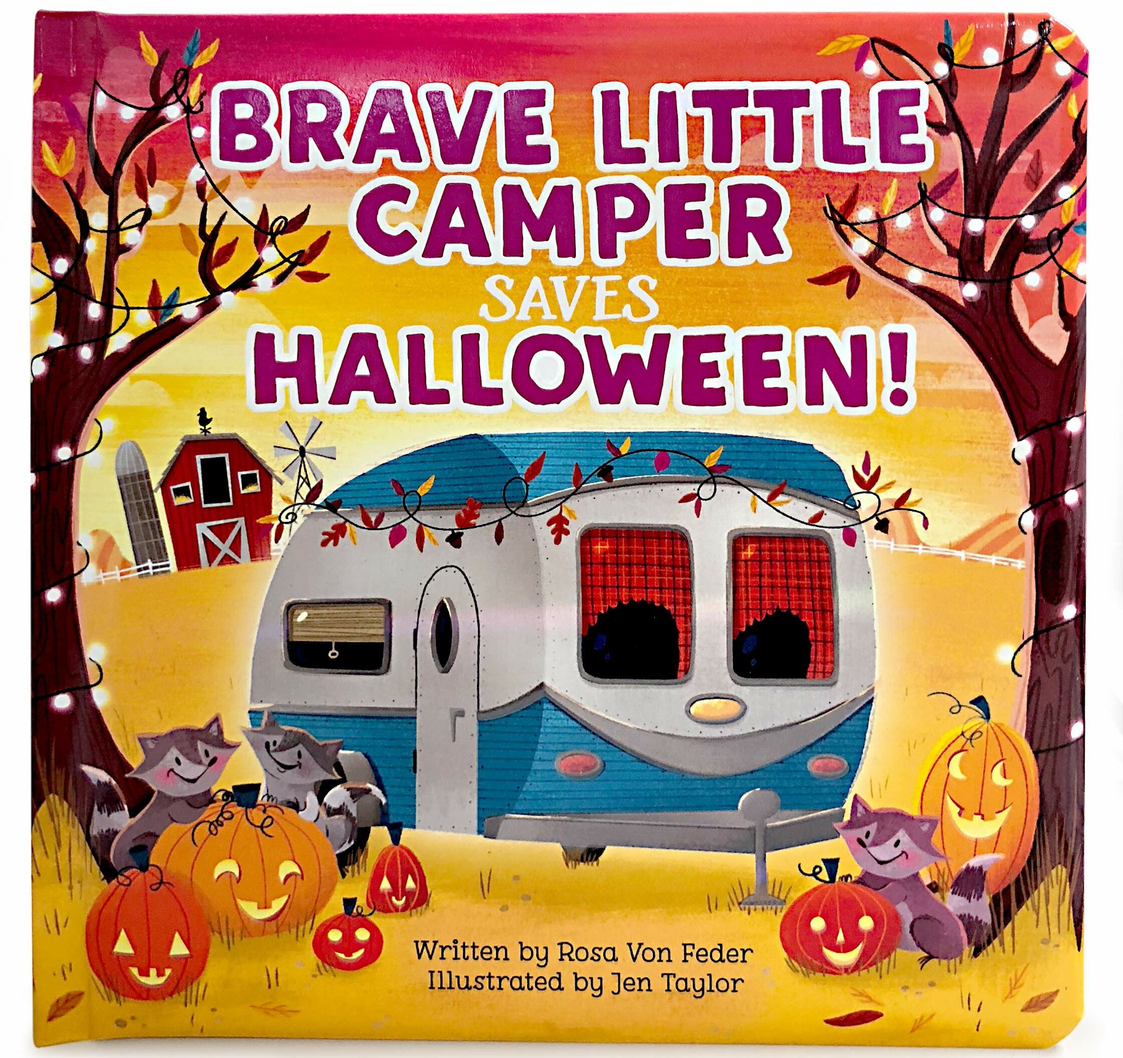 "Brave Little Camper Saves Halloween!" by Rosa Von Feder