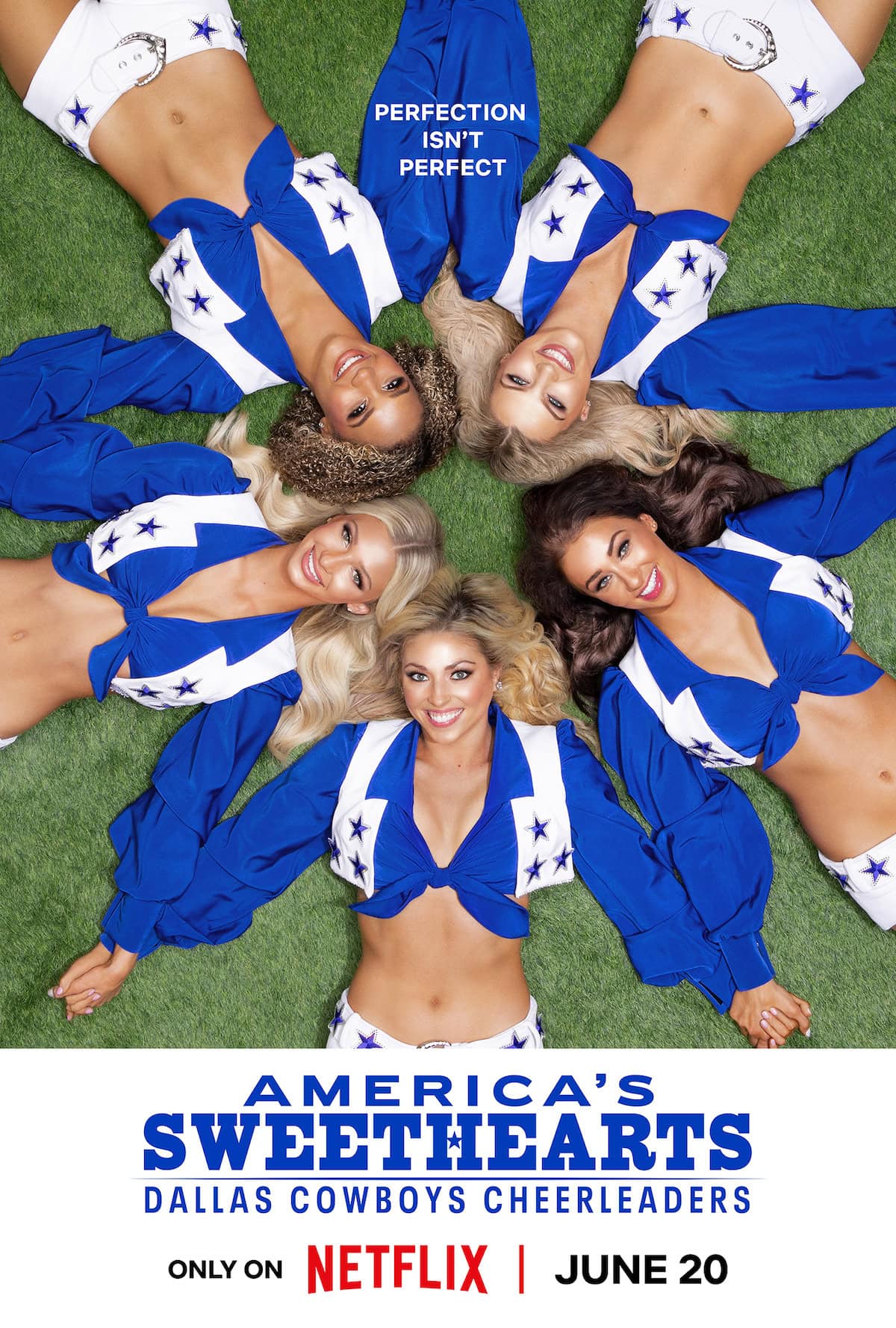 Five Dallas Cowboys cheerleaders are lying on the grass in a star formation, heads towards the center and legs extending outward. Clad in blue and white uniforms, they circle the text at the bottom: "America's Sweethearts Dallas Cowboys Cheerleaders, Only on Netflix, June 20—what to watch!