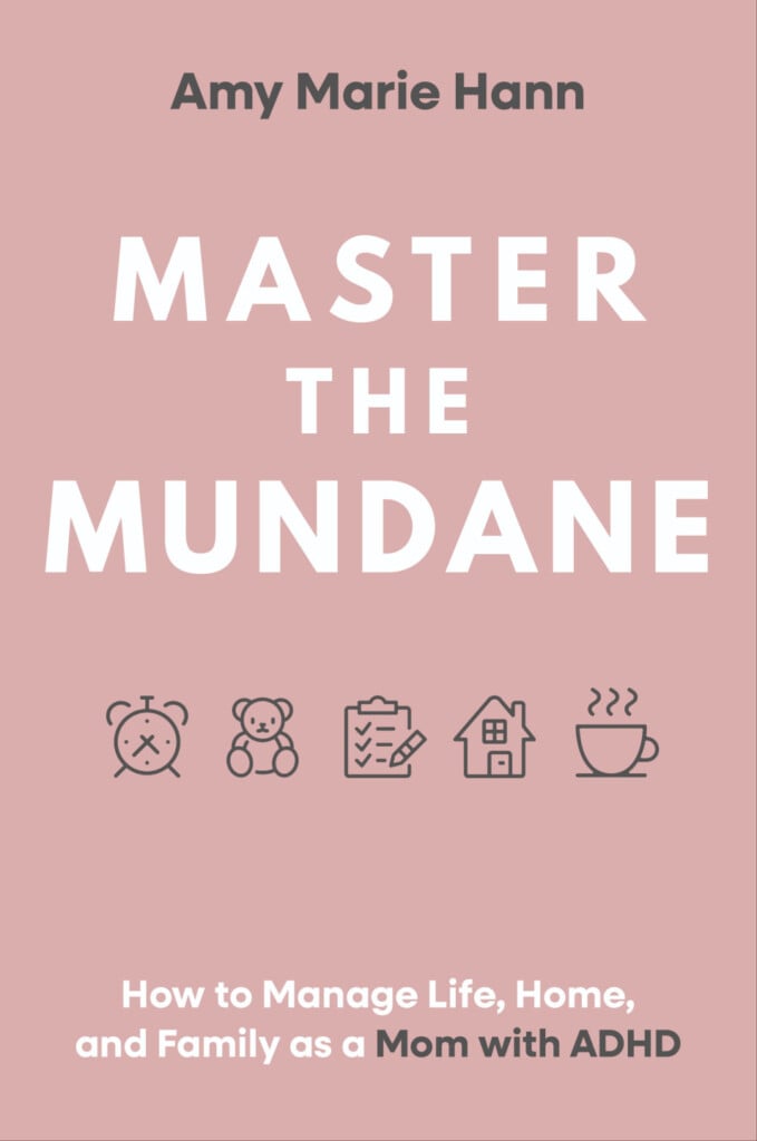 Mastering the Mundane: Managing Motherhood with ADHD – Podcast Ep 185